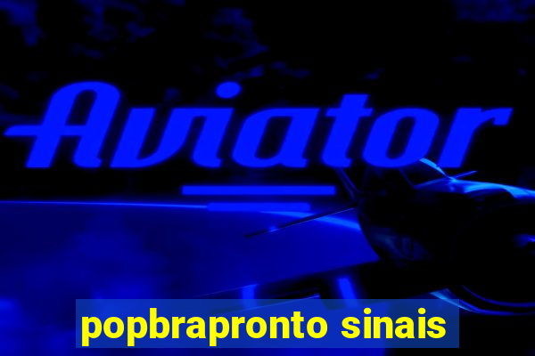 popbrapronto sinais